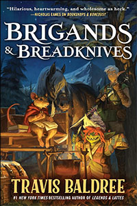 Book cover illustration for "Brigands & Breadknives" by Travis Baldree featuring a fantasy scene with a cozy campfire, characters including a horse and a whimsical creature.