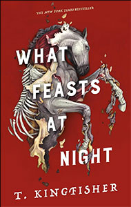 Book cover illustration for "What Feasts at Night" by T. Kingfisher, featuring a horse entwined with skeletal elements against a bold red background.