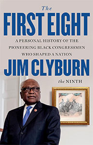 Book cover of "The First Eight" by Jim Clyburn, featuring a portrait of the author against a backdrop of a historical illustration.
