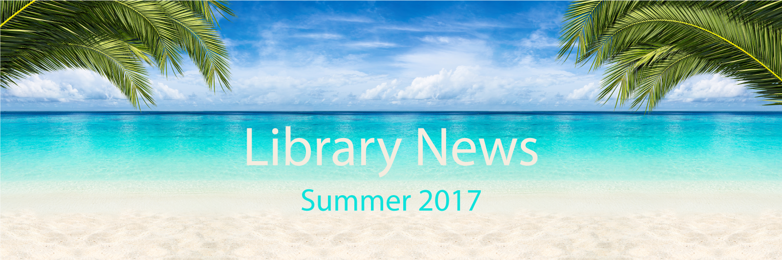 Library News - Summer 2017