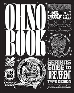 Cover of "The OHNO Book," featuring bold typography and various graphic elements reflecting irreverent type design concepts.