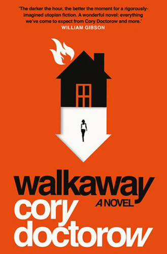 Walkaway: a Novel by Cory Doctorow